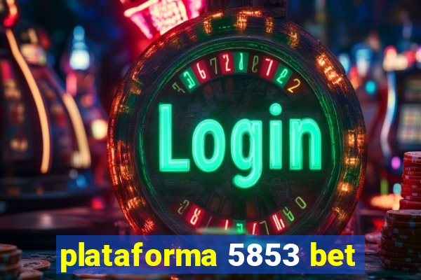 plataforma 5853 bet